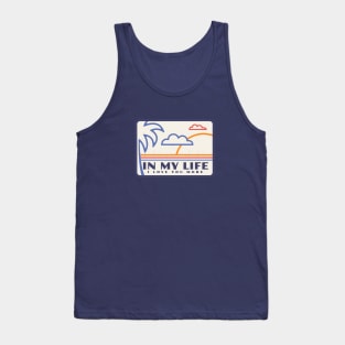 In my life, I love you more Tank Top